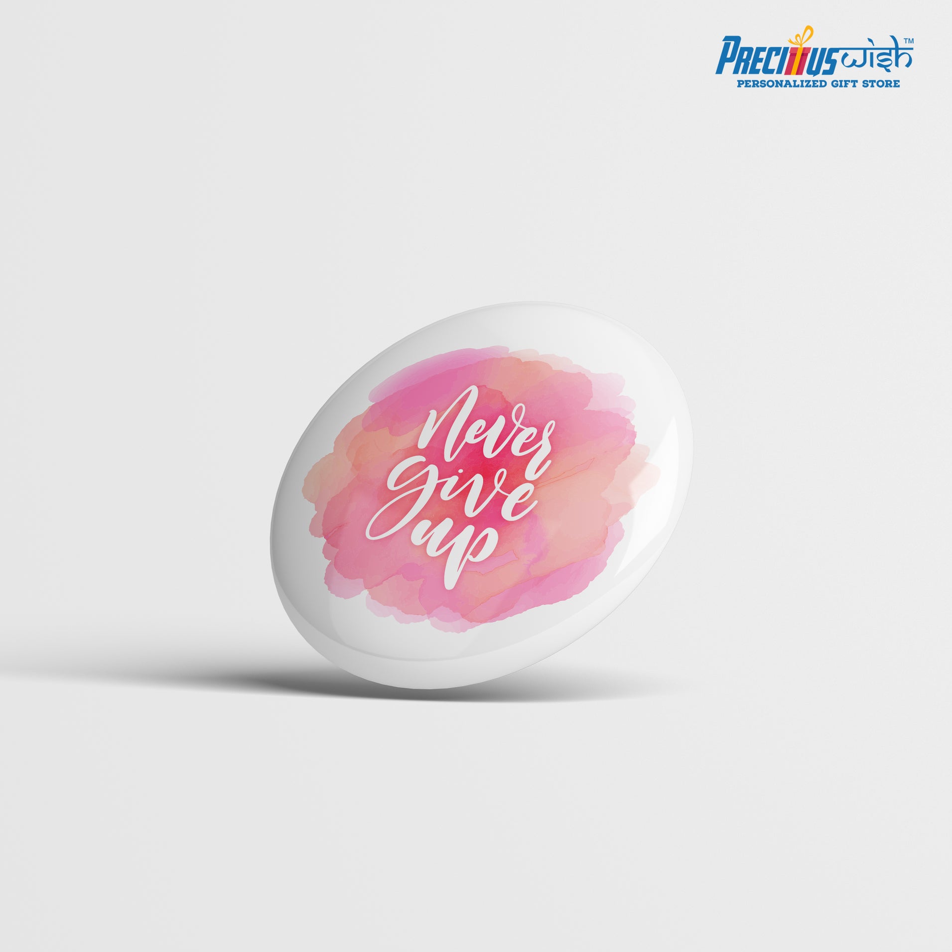 Printed Button Badge - Never Give Up